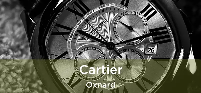 Cartier Oxnard