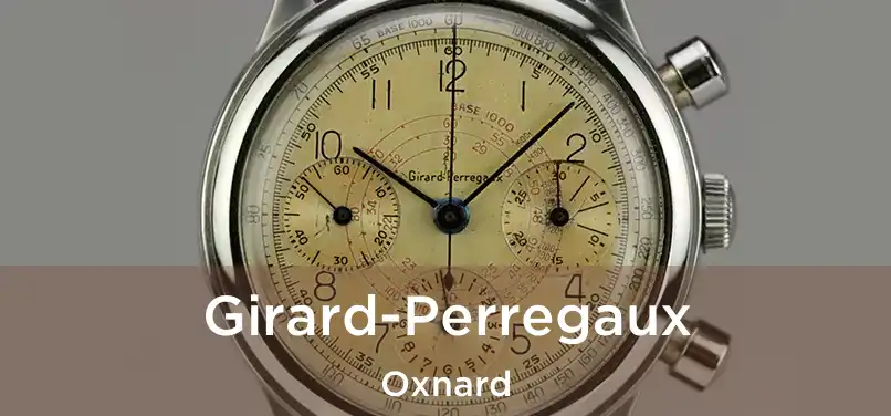 Girard-Perregaux Oxnard