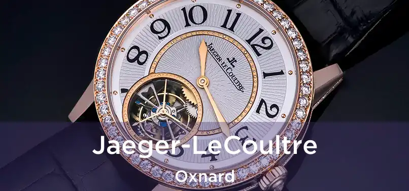 Jaeger-LeCoultre Oxnard