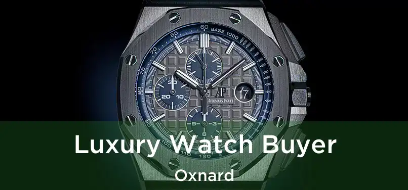 Luxury Watch Buyer Oxnard