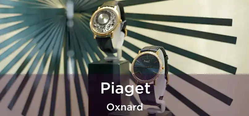 Piaget Oxnard