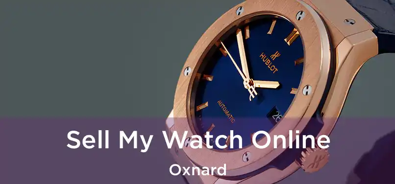 Sell My Watch Online Oxnard