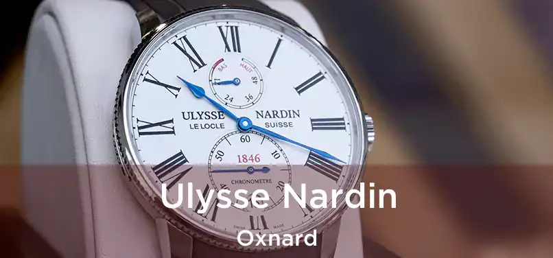 Ulysse Nardin Oxnard