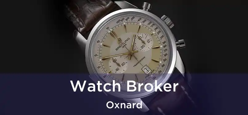 Watch Broker Oxnard