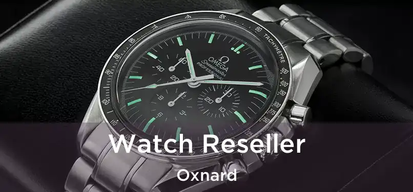 Watch Reseller Oxnard