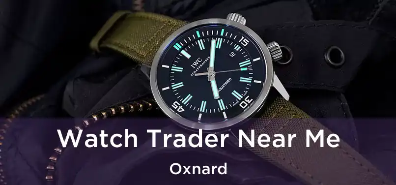 Watch Trader Near Me Oxnard